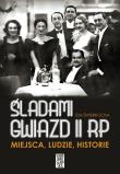 Śladami gwiazd II RP Miejsca ludzie historie. Autor: Świerkocka Ida. Dadada.pl Okładka książki Śladami gwiazd II RP Miejsca ludzie historie