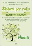 Śladami pór roku - Wiosna. Karty pracy. Autor: Alicja Tanajewska, Dorota Kołodzi. Dadada.pl Okładka książki Śladami pór roku - Wiosna. Karty pracy