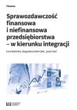 Sprawozdawczość finansowa i niefinansowa przedsiębiorstwa - w kierunku integracji. Autor: Ewa Walińska (redaktor merytoryczny), Bek-Gaik Bogusława, Gad Jacek. Dadada.pl Okładka książki Sprawozdawczość finansowa i niefinansowa przedsiębiorstwa - w kierunku integracji