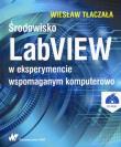 Środowisko LabVIEW w eksperymencie wspomaganym komputerowo. Autor: Tłaczała Wiesław. Dadada.pl Okładka książki Środowisko LabVIEW w eksperymencie wspomaganym komputerowo