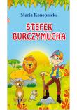 Stefek Burczymucha. Autor: Konopnicka Maria. Dadada.pl Okładka książki Stefek Burczymucha