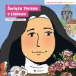 Święta Teresa z Lisieux. Autor: Premont-Brunor Florence. Dadada.pl Okładka książki Święta Teresa z Lisieux
