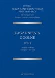 Okładka książki System Prawa Administracyjnego Procesowego Tom 1 Zagadnienia ogólne