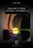 Tajemniczy świat genomu ludzkiego. Autor: Frank Ryan. Dadada.pl Okładka książki Tajemniczy świat genomu ludzkiego
