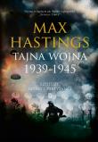 Tajna wojna 1939-1945. Szpiedzy, szyfry i .... Autor: Sir Max Hastings. Dadada.pl Okładka książki Tajna wojna 1939-1945. Szpiedzy, szyfry i ...