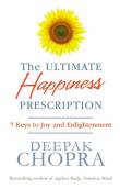 The Ultimate Happiness Prescription. Autor: Deepak Chopra. Dadada.pl Okładka książki The Ultimate Happiness Prescription