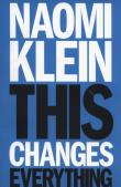 This Changes Everything. Autor: Naomi Klein. Dadada.pl Okładka książki This Changes Everything