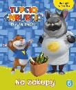 Okładka książki Tupcio Chrupcio.Na zakupy ACTIVITY z naklejkami