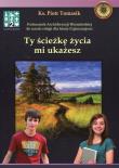 Ty ścieżkę życia mi ukażesz 2 Podręcznik. Autor: ks. Piotr Tomasik. Dadada.pl Okładka książki Ty ścieżkę życia mi ukażesz 2 Podręcznik