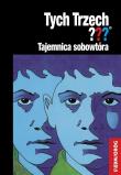Tych Trzech??? Tajemnica sobowtóra. Autor: Chandler Andy. Dadada.pl Okładka książki Tych Trzech??? Tajemnica sobowtóra