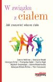 W związku z ciałem Jak zrozumieć własne ciało. Autor: Adam Cedro. Dadada.pl Okładka książki W związku z ciałem Jak zrozumieć własne ciało