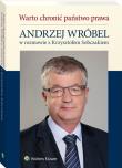 Warto chronić państwo prawa. Autor: Sobczak Krzysztof, Wróbel Andrzej. Dadada.pl Okładka książki Warto chronić państwo prawa