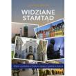 Widziane stamtąd. Autor: Janusz M. Szlechta. Dadada.pl Okładka książki Widziane stamtąd