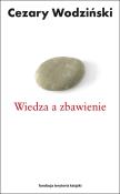 Wiedza a zbawienie. Autor: Wodziński Cezary. Dadada.pl Okładka książki Wiedza a zbawienie