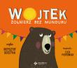Wojtek Żołnierz bez munduru - Audiobook. Autor: Eliza Piotrowska. Dadada.pl Okładka książki Wojtek Żołnierz bez munduru - Audiobook