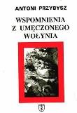 Okładka książki Wspomnienia z umęczonego Wołynia