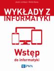 Wstęp do informatyki. Autor: Lembas Jacek, Kawa Rafał. Dadada.pl Okładka książki Wstęp do informatyki