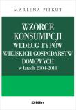 Okładka książki Wzorce konsumpcji według typów wiejskich gospodarstw domowych w latach 2004-2014