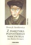 Z pamiętnika poznańskiego nauczyciela.... Autor: Henryk Sienkiewicz. Dadada.pl Okładka książki Z pamiętnika poznańskiego nauczyciela...
