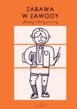Zabawa w zawody. Autor: Szelińska Zuzanna, DARIA SOLAK. Dadada.pl Okładka książki Zabawa w zawody