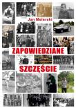 Zapowiedziane szczęście. Autor: Melerski Jan. Dadada.pl Okładka książki Zapowiedziane szczęście