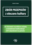 Zbiór przepisów z obszaru kultury. Jak stosować w praktyce ustawę o działalności kulturalnej?. Autor: Culepa Michał. Dadada.pl Okładka książki Zbiór przepisów z obszaru kultury. Jak stosować w praktyce ustawę o działalności kulturalnej?