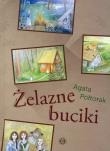 Żelazne buciki. Autor: Agata Półtorak. Dadada.pl Okładka książki Żelazne buciki