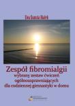 Zespół fibromialgii. Autor: Ewa Danuta Białek. Dadada.pl Okładka książki Zespół fibromialgii