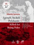 Zginęli, bo byli Polakami. Autor: Iwanow Nikołaj. Dadada.pl Okładka książki Zginęli, bo byli Polakami