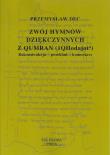 Zwój hymnów dziękczynnych z Qumran (1QHodajota). Autor: Dec Przemysław. Dadada.pl Okładka książki Zwój hymnów dziękczynnych z Qumran (1QHodajota)