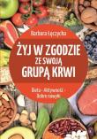 Żyj w zgodzie ze swoją grupą krwi. Autor: Barbara Łęczycka. Dadada.pl Okładka książki Żyj w zgodzie ze swoją grupą krwi