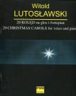 20 kolęd na głos i fortepian. Autor: Lutosławski Witold. Dadada.pl Okładka książki 20 kolęd na głos i fortepian