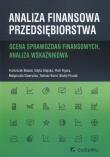 Analiza finansowa przedsiębiorstwa. Autor: Bławat Franciszek, Drajska Edyta, Figura Piotr. Dadada.pl Okładka książki Analiza finansowa przedsiębiorstwa
