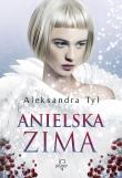 Anielska zima. Autor: Tyl Aleksandra. Dadada.pl Okładka książki Anielska zima