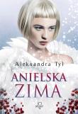 Anielska zima. Autor: Tyl Aleksandra. Dadada.pl Okładka książki Anielska zima