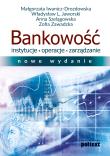 Bankowość. Instytucje, operacje, zarządzanie (nowe wydanie). Autor: Opracowanie zbiorowe. Dadada.pl Okładka książki Bankowość. Instytucje, operacje, zarządzanie (nowe wydanie)