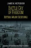 Okładka książki Battle Cry of Freedom Historia Wojny Secesyjnej