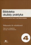 Biblioteka okulisty praktyka 4 Wskazania do witrektomii. Wydawca: Via Medica. Dadada.pl Opakowanie Biblioteka okulisty praktyka 4 Wskazania do witrektomii