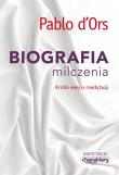 Biografia milczenia Krótki esej o medytacji. Autor: Pablo d'Ors. Dadada.pl Okładka książki Biografia milczenia Krótki esej o medytacji