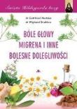 Okładka książki Bóle głowy, migrena i inne bolesne dolegliwości