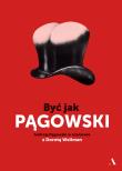 Być jak Pągowski. Autor: Andrzej Pągowski (ilustr.), Dorota Wellman. Dadada.pl Okładka książki Być jak Pągowski
