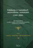 Opakowanie Edukacja w warunkach zniewolenia i autonomii 1945-2009