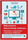Elektroniczna dokumentacja medyczna. Wdrożenie i prowadzenie w placówce medycznej. Autor: Nyczaj Krzysztof, Piecuch Paweł. Dadada.pl Okładka książki Elektroniczna dokumentacja medyczna. Wdrożenie i prowadzenie w placówce medycznej