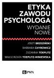 Etyka zawodu psychologa. Autor: Brzeziński Jerzy, Chyrowicz Barbara, Toeplitz Zuzanna, Toeplitz-Winiewska Małgorzata. Dadada.pl Okładka książki Etyka zawodu psychologa