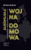 Europejska wojna domowa. Autor: Ulrike Guerot. Dadada.pl Okładka książki Europejska wojna domowa