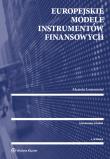 Europejskie modele instrumentów finansowych. Autor: Lemonnier Mariola. Dadada.pl Okładka książki Europejskie modele instrumentów finansowych