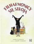Filharmonicy się stroją. Autor: Karla Kuskin. Dadada.pl Okładka książki Filharmonicy się stroją