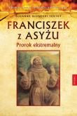 Okładka książki Franciszek z Asyżu Prorok ekstremalny