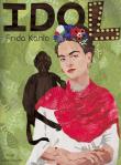 Frida Kahlo Seria idol. Autor: Justyna Styszyńska. Dadada.pl Okładka książki Frida Kahlo Seria idol