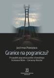 Granice na pograniczu?. Autor: Pokojska Justyna. Dadada.pl Okładka książki Granice na pograniczu?